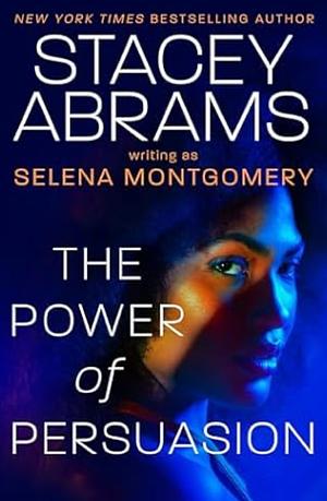 Power of Persuasion by Stacey Abrams