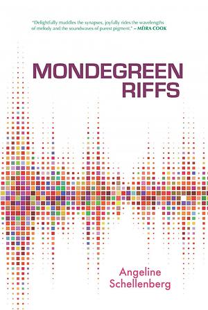 Mondegreen Riffs by Angeline Schellenberg