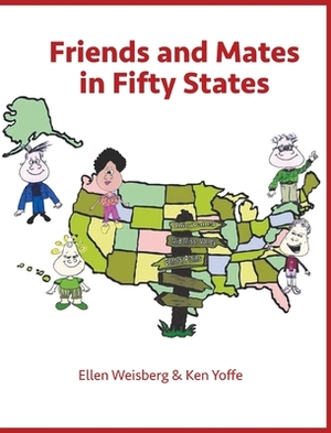 Friends and Mates in Fifty States by Ellen Weisberg