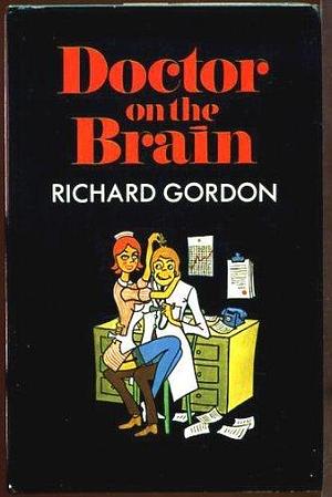 Doctor on the brain by Richard Gordon, Richard Gordon