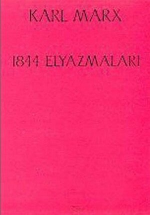 1844 Elyazmaları by Karl Marx