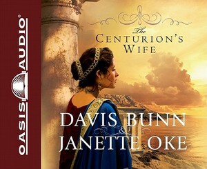 The Centurion's Wife by Davis Bunn, Janette Oke