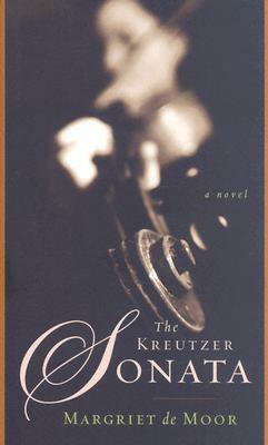 The Kreutzer Sonata by Margriet de Moor