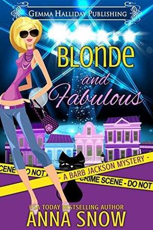 Blonde and Fabulous by Anna Snow