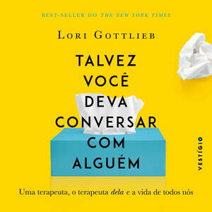 Talvez você deva conversar com alguém by Lori Gottlieb