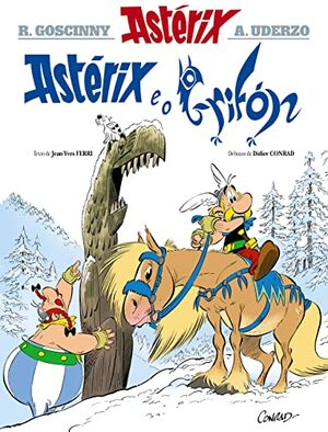 Astérix e o Grifo by Jean-Yves Ferri, Jean-Yves Ferri, Didier Conrad, Didier Conrad