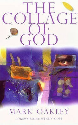 The Collage of God by Mark Oakley