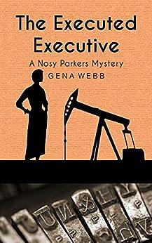 The Executed Executive by Gena Webb