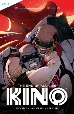 Kino Vol. 2: The End of All Lies by Joe Casey