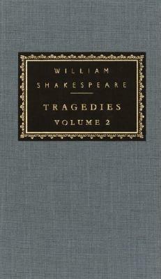 Tragedies, Volume 2 by William Shakespeare