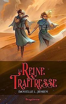 La Reine traîtresse by Danielle L. Jensen, Annaïg Houesnard