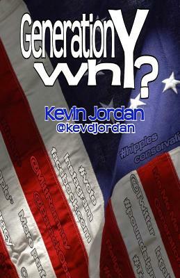 Generation whY by Kevin Jordan