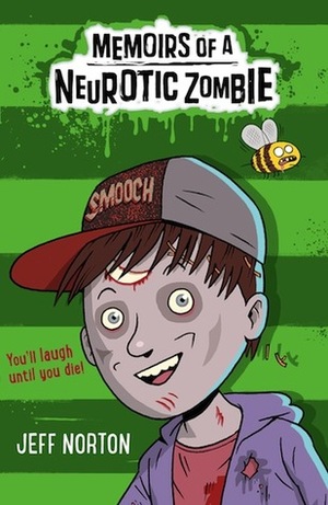 Memoirs of a Neurotic Zombie by Jeff Norton