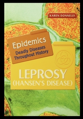 Leprosy: Hansen's Disease by Karen Donnelly