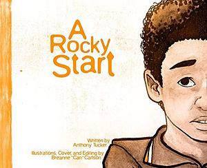 A Rocky Start by Anthony Tucker