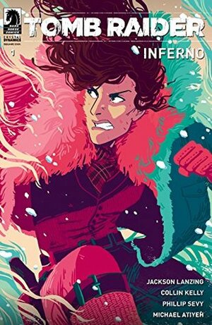 Tomb Raider: Inferno #1 by Hannah Templer, Mike Atiyeh, Phillip Sevy, Jackson Lanzing, Collin Kelly