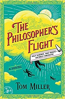 The Philosopher's Flight by Tom Miller