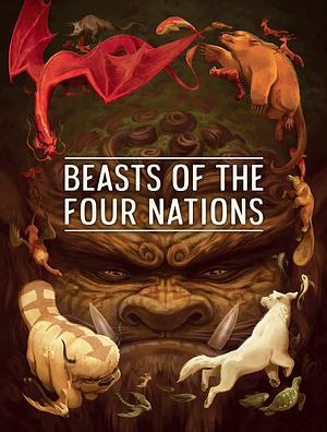 Beasts of the Four Nations by Bryan Konietzko, Michael Dante DiMartino