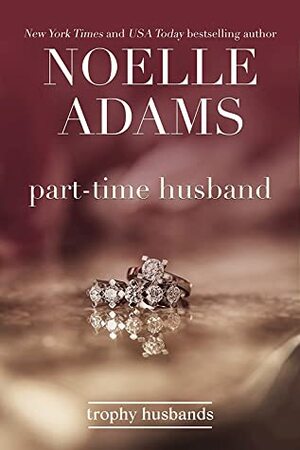 Part-Time Husband by Noelle Adams