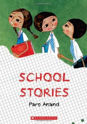 School Stories by Paro Anand