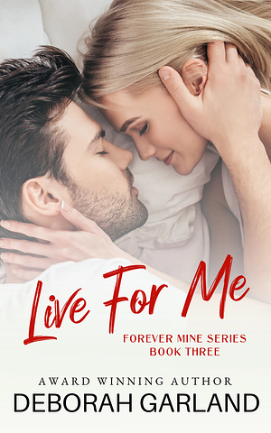 Live for Me by Deborah Garland