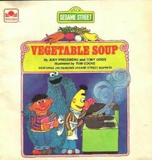 Vegetable Soup: Featuring Jim Henson's Sesame Street Muppets by Tony Geiss, Judy Freudberg