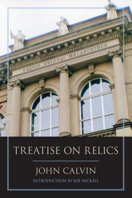 Treatise on Relics by John Calvin