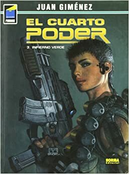 El cuarto poder #3: Infierno verde by Juan Giménez
