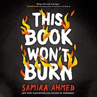 This Book Won't Burn by Samira Ahmed