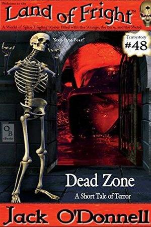 Dead Zone: A Short Tale of Terror by Jack O'Donnell