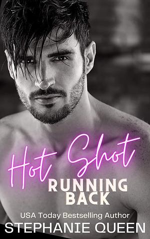 Hot Shot Running Back by Stephanie Queen, Stephanie Queen