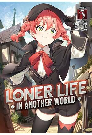 Loner Life in Another World (Light Novel) Vol. 3 by Shoji Goji