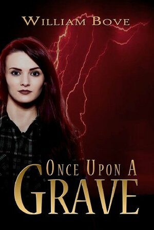 Once Upon A Grave by William Bove