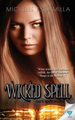 Wicked Spell by Michelle Escamilla