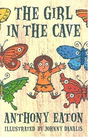 The Girl in the Cave by Anthony Eaton