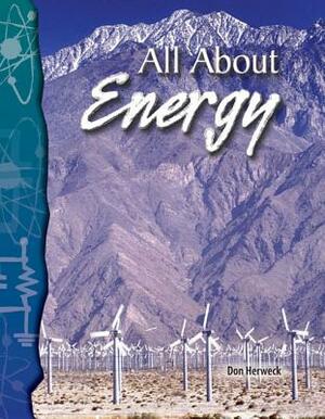 All about Energy (Physical Science) by Don Herweck