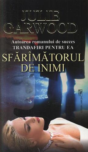 Sfărîmătorul de inimi by Julie Garwood, Julie Garwood