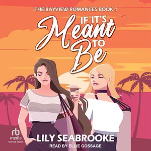 If It's Meant to Be by Lily Seabrooke