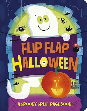 Flip Flap Halloween: A Spooky Split Page Book! by Becky Davies