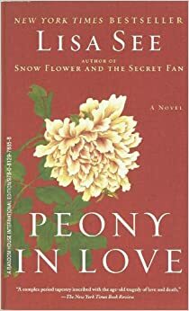 Peony In Love by Lisa See