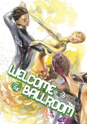 Welcome to the Ballroom, Vol. 3 by Tomo Takeuchi