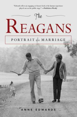 The Reagans: Portrait of a Marriage by Anne Edwards