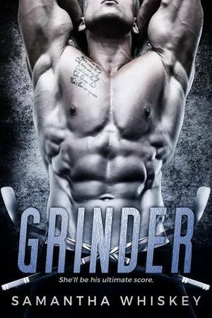 Grinder by Samantha Whiskey