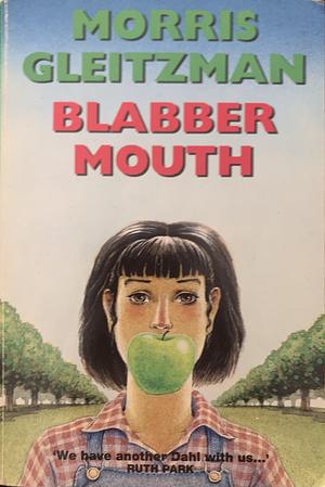 Blabber Mouth by Morris Gleitzman