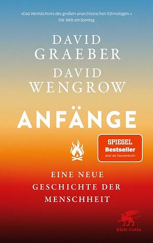 Anfänge: Eine neue Geschichte der Menschheit by David Graeber, David Wengrow