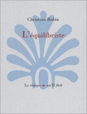 L'Equilibriste by Christian Bobin