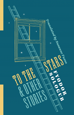 To the Stars and Other Stories by Fyodor Sologub