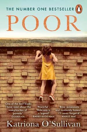 Poor: Grit, courage, and the life-changing value of self-belief by Katriona O'Sullivan