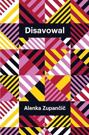 Disavowal by Alenka Zupančič