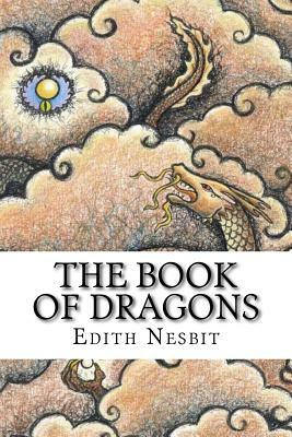 The Book of Dragons by E. Nesbit